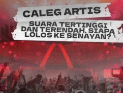 Caleg Artis Suara Tertinggi dan Terendah, Siapa yang Lolos ke Senayan?